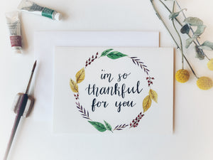 'I'm so thankful for you' Hand Painted Watercolor Greeting Card 5x7