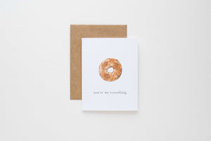 'You're my Everything Bagel' Greeting Card
